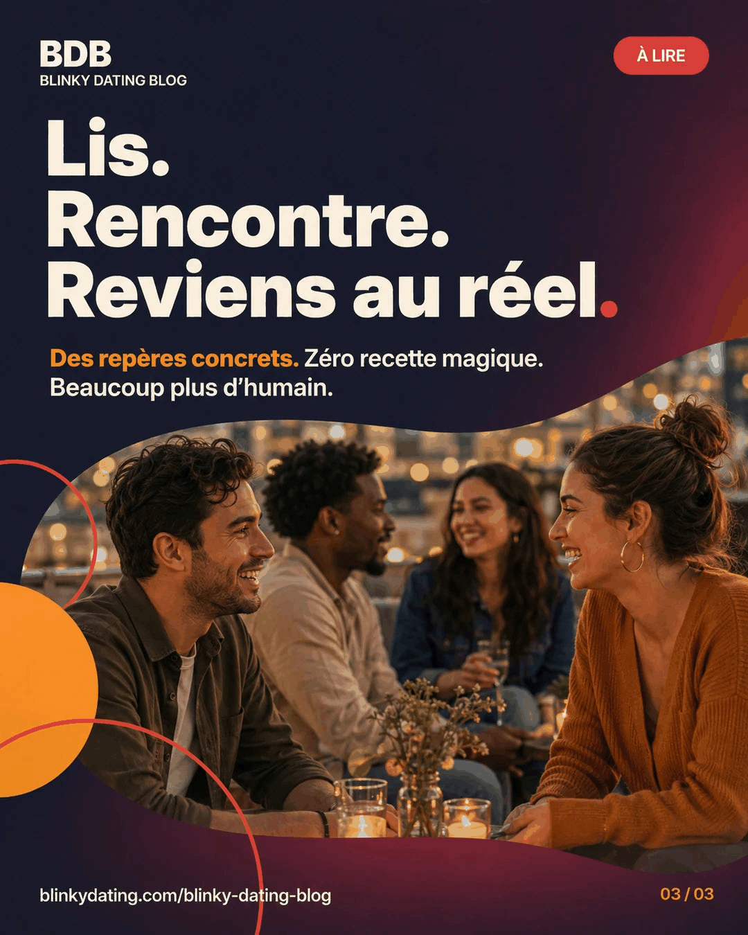 Affiche du Blinky Dating Blog avec un homme et une femme souriant face à face dans une ambiance de soirée douce, tandis que d’autres personnes discutent en arrière-plan. Le message invite à retrouver des repères concrets et davantage d’humain dans le dating.
